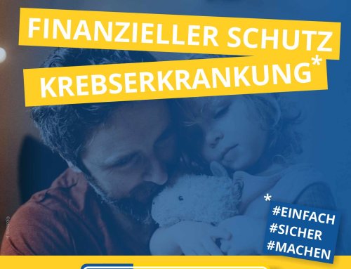 Krebserkrankung – Versicherungsschutz gegen die finanziellen Folgen